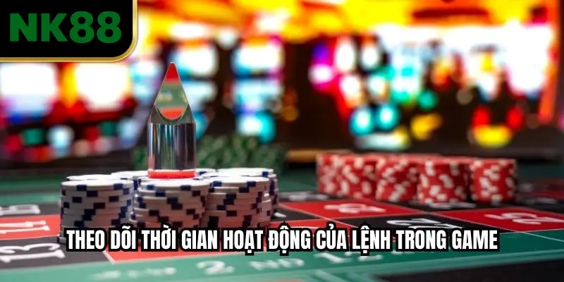 Theo dõi thời gian hoạt động của lệnh trong game 